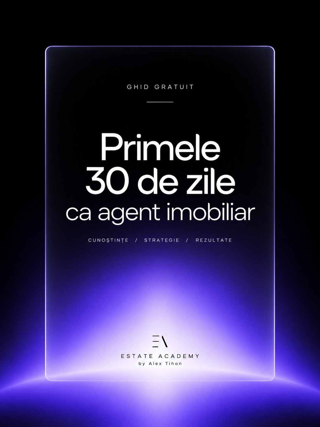 Coperta ghidului: Primele 30 de zile ca agent imobiliar